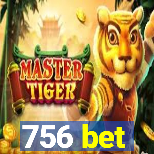 756 bet